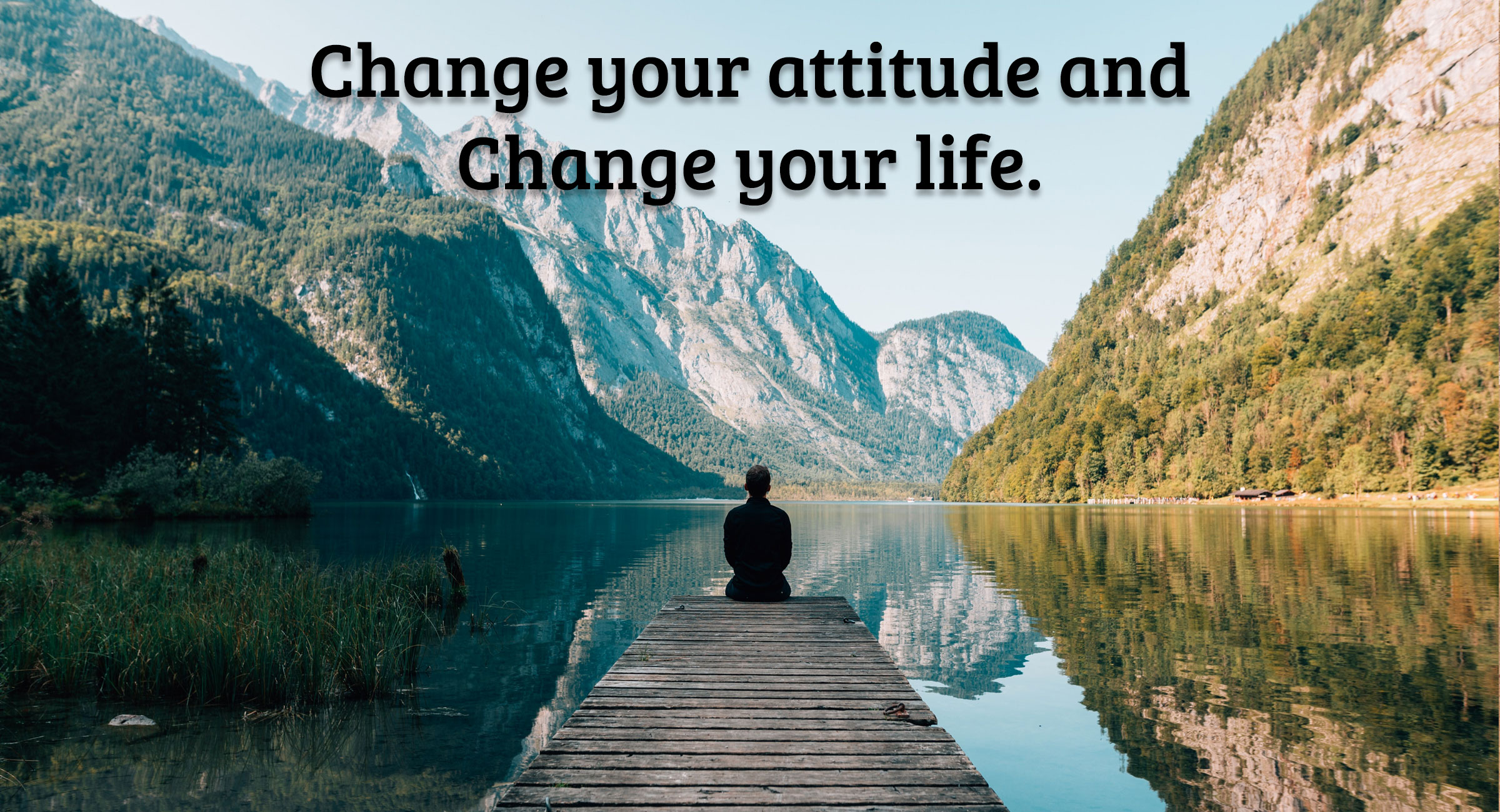 Change your attitude and change your life