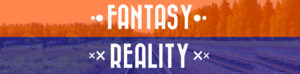 fantasy reality